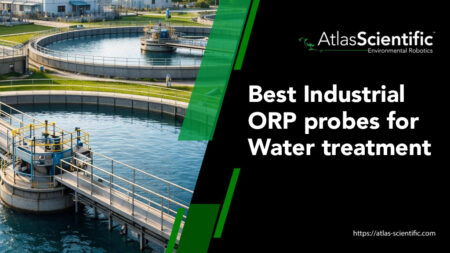 The 5 Best Industrial ORP Probes for Water treatment | Atlas Scientific