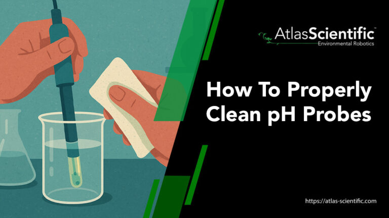 How To Properly Clean pH Probes | Atlas Scientific